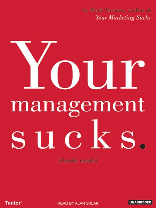 Title details for Your Management Sucks by Mark Stevens - Available